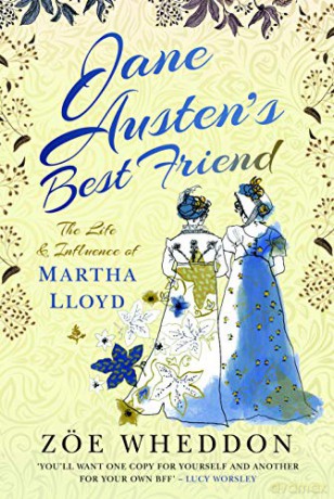 Jane Austen's Best Friend: The Life and Influence of Martha Lloyd - Zoe Wheddon [KSIĄŻKA]