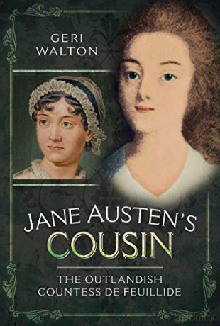Jane Austen's Cousin: The Outlandish Countess de Feuillide - Geri Walton [KSIĄŻKA]