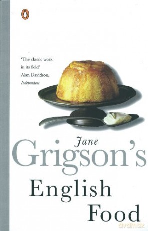 Jane Grigson's English Food - Jane Grigson [KSIĄŻKA]