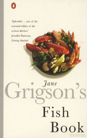 Jane Grigson's Fish Book - Jane Grigson [KSIĄŻKA]