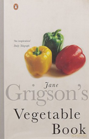 Jane Grigson's Vegetable Book - Jane Grigson [KSIĄŻKA]