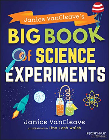 Janice VanCleave's Big Book of Science Experiments - Janice VanCleave [KSIĄŻKA]