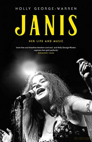Janis: Her Life and Music - Holly George-Warren [KSIĄŻKA]