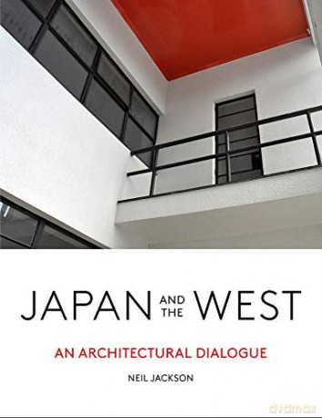 Japan and the West: An Architectural Dialogue - Neil Jackson [KSIĄŻKA]