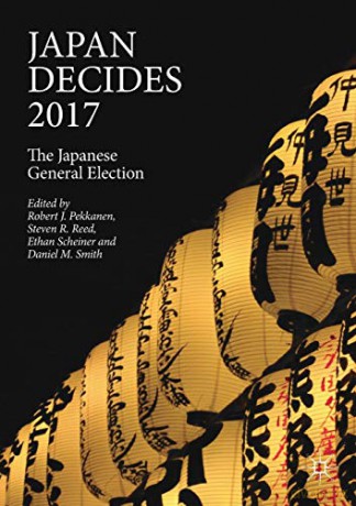 Japan Decides 2017: The Japanese General Election - Robert J. Pekkanen [KSIĄŻKA]