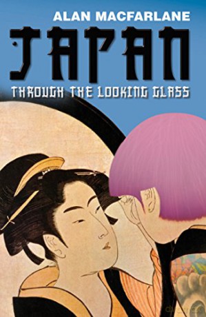 Japan Through the Looking Glass - Alan MacFarlane [KSIĄŻKA]