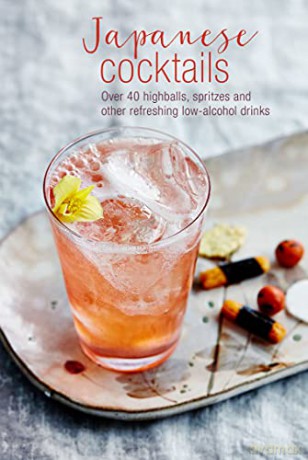Japanese Cocktails: Over 40 highballs, spritzes and other refreshing low-alcohol drinks - Leigh Clarke [KSIĄŻKA]