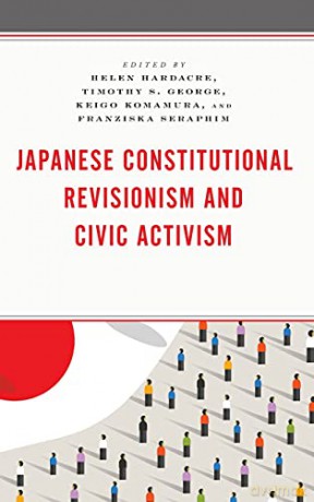 Japanese Constitutional Revisionism and Civic Activism - Christian Winkler [KSIĄŻKA]