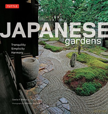 Japanese Gardens: Tranquility, Simplicity, Harmony - Geeta K. Mehta [KSIĄŻKA]
