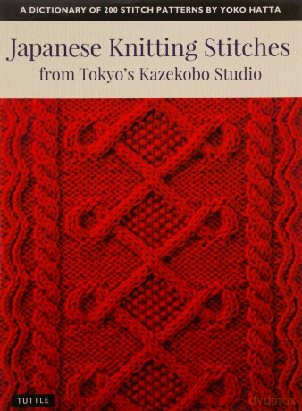 Japanese Knitting Stitches from Tokyo's Kazekobo Studio: A Dictionary of 200 Stitch Patterns by Yoko Hatta - Yoko Hatta [KSIĄŻKA]