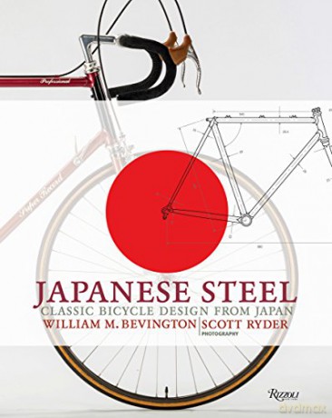 Japanese Steel: Classic Bicycle Design from Japan - William Bevington [KSIĄŻKA]