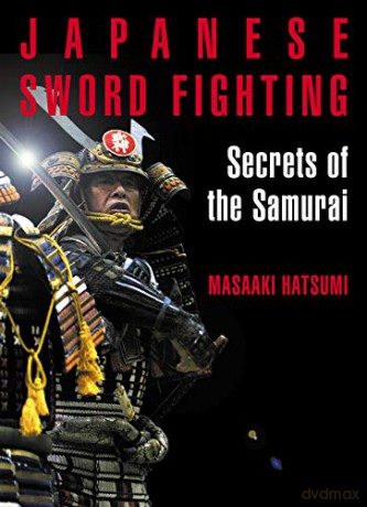 Japanese Sword Fighting: Secrets of the Samurai - Masaaki Hatsumi [KSIĄŻKA]