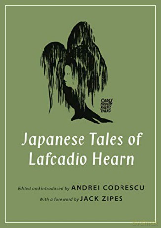 Japanese Tales of Lafcadio Hearn: 15 Oddly Modern Fairy Tales, 15 - Lafcadio Hearn [KSIĄŻKA]