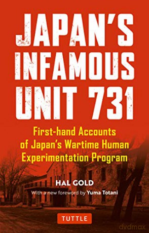Japan's Infamous Unit 731: First-hand Accounts of Japan's Wartime Human Experimentation Program Tuttle Classics - Hal Gold [KSIĄŻKA]