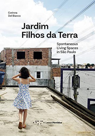 Jardim filhos da terra: Spontaneous Living Spaces - Corinna Del Bianco [KSIĄŻKA]