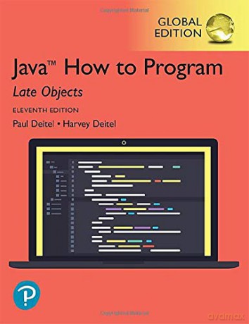 Java How to Program, Late Objects, Global Edition - Harvey Deitel [KSIĄŻKA]