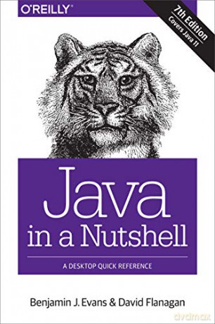 Java in a Nutshell 7e: A Desktop Quick Reference - Ben Evans [KSIĄŻKA]