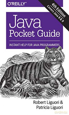 Java Pocket Guide, 4e: Instant Help for Java Programmers - Robert Liguori [KSIĄŻKA]