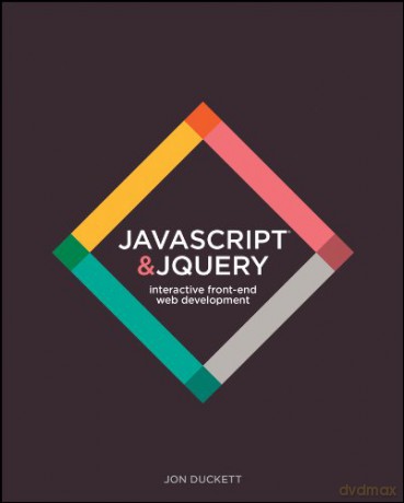 JavaScript and jQuery: Interactive Front-End Web Development - Jon Duckett [KSIĄŻKA]