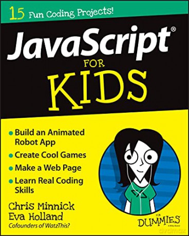 JavaScript For Kids For Dummies For Dummies Computers - Chris Minnick [KSIĄŻKA]