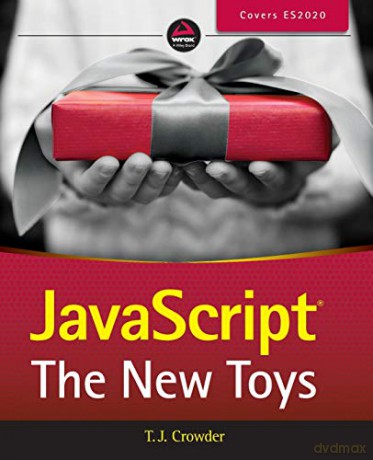 JavaScript: The New Toys - T. J. Crowder [KSIĄŻKA]