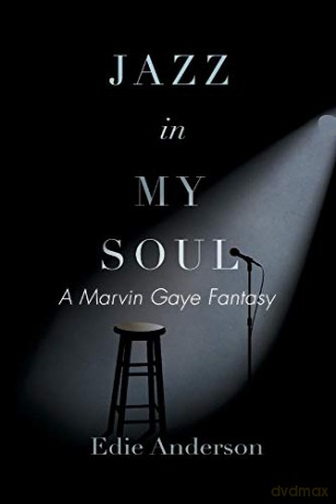 Jazz in My Soul: A Marvin Gaye Fantasy - Edie Anderson [KSIĄŻKA]