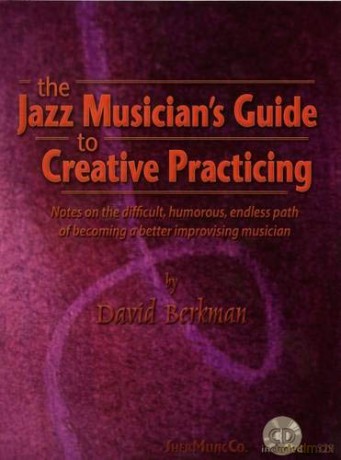 Jazz Musician's Creative Practicing Piano Solo - David Berkman [KSIĄŻKA]