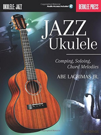 Jazz Ukulele - Comping, Soloing And Chord Melodies [KSIĄŻKA]