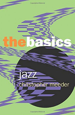 Jazz: the Basics - Christopher Meeder [KSIĄŻKA]