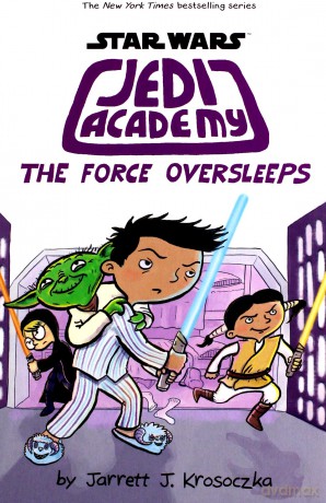 Jedi Academy 5: The Force Oversleeps - Jarrett Krosoczka [KSIĄŻKA]