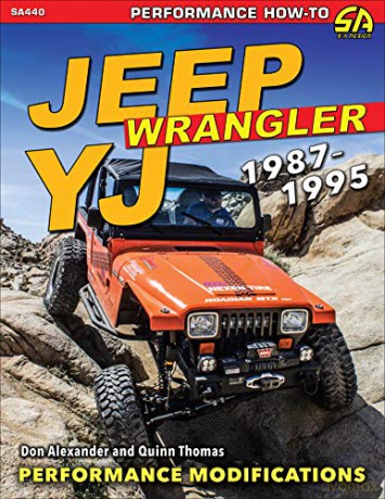 Jeep Wrangler YJ 1987-1995: Advance Performance Modifications Performance How to - Don Alexander [KSIĄŻKA]