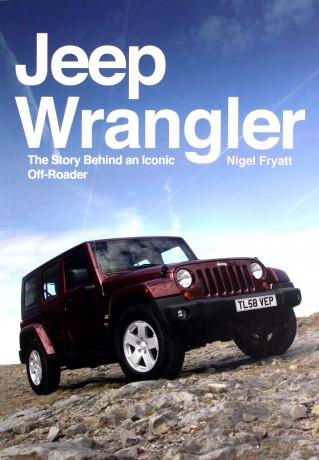 Jeep Wrangler: The Story Behind an Iconic Off-Roader - Nigel Fryatt [KSIĄŻKA]