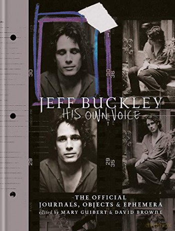 Jeff Buckley: His Own Voice: The Official Journals, Objects, and Ephemera - Mary Guibert [KSIĄŻKA]