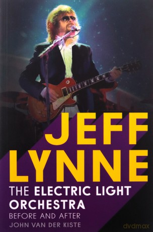 Jeff Lynne: Electric Light Orchestra - Before and After - John Van Der Kiste [KSIĄŻKA]