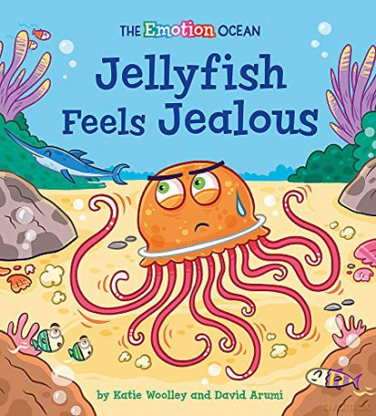 Jellyfish Feels Jealous The Emotion Ocean - Katie Woolley [KSIĄŻKA]