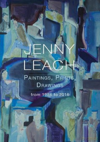 Jenny Leach Paintings, Prints, Drawings from 1986 to 2016 - Jenny Leach [KSIĄŻKA]