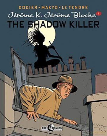 Jérôme K. Jérôme Blôche Vol. 1: The Shadow Killer Jerome K. Jerome Bloche - Serge Le Tendre [KSIĄŻKA]