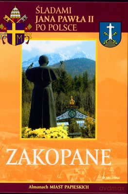 Zakopane Śladami Jana Pawła II Po Polsce [KSIĄŻKA]
