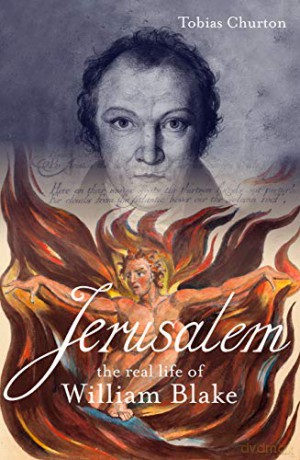 Jerusalem: The Real Life of William Blake: A Biography - Tobias Churton [KSIĄŻKA]
