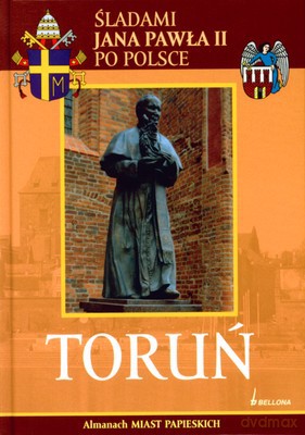 Toruń Śladami Jana Pawła Ii Po Polsce (twarda) [KSIĄŻKA]