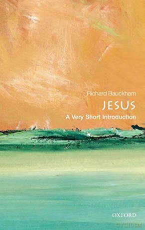 Jesus: A Very Short Introduction Very Short Introductions - Richard Bauckham [KSIĄŻKA]