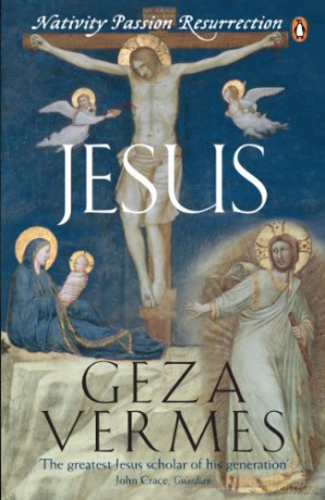 Jesus: Nativity - Passion - Resurrection - Dr Geza Vermes [KSIĄŻKA]