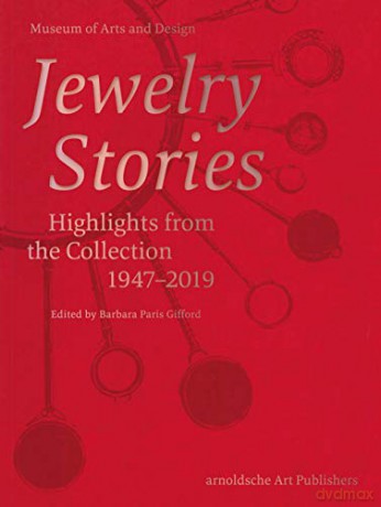 Jewelry Stories: Highlights from the Collection 1947-2019 - Edited by Barbara Paris Gifford [KSIĄŻKA]