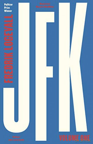 JFK: Volume 1: 1917-1956 - Fredrik Logevall [KSIĄŻKA]