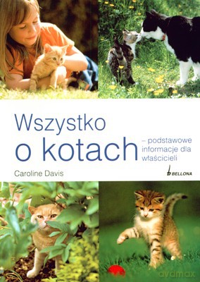 Wszystko O Kotach - Caroline Davis [KSIĄŻKA]