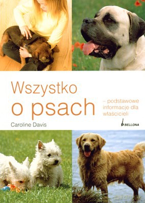 Wszystko O Psach - Caroline Davis [KSIĄŻKA]