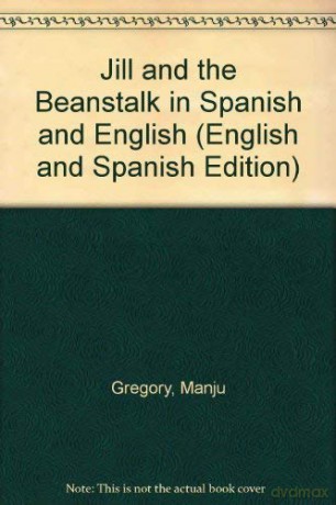 Jill and the Beanstalk English/Spanish - Manju Gregory [KSIĄŻKA]