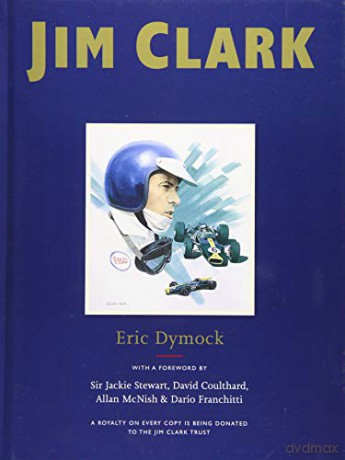 Jim Clark: Tribute to a Champion - Eric Dymock [KSIĄŻKA]