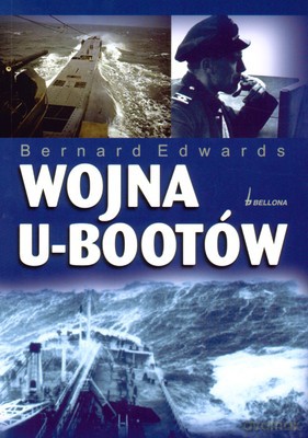 Wojna U-Bootów - Bernard Edwards [KSIĄŻKA]