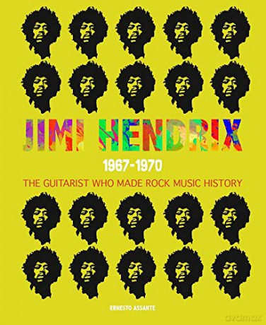 Jimi Hendrix: Sounds and Visions - Ernesto Assante [KSIĄŻKA]